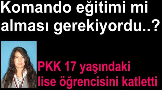 PKK İstanbul Halkalı'da 17 yaşındaki kız öğrenciyi katletti